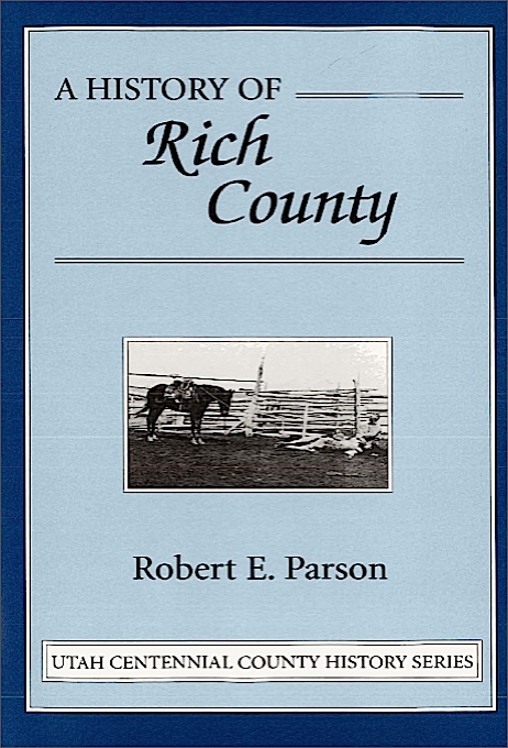 Title details for A History of Rich County by Robert E. Parson - Available